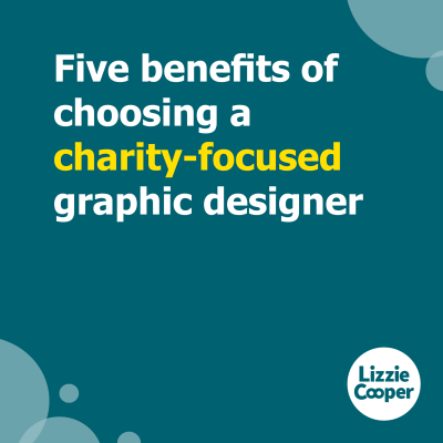Five benefits of choosing a charity-focused graphic designer